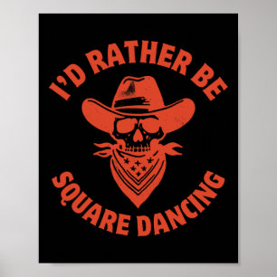 Affiche Je Préférerais Être Carré Danser Country Western M