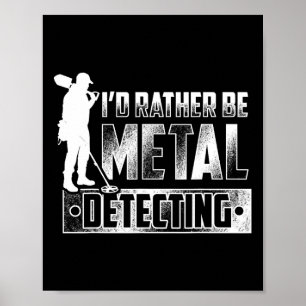 Affiche Je préférerais être Metal Détection T Chemise - Tr