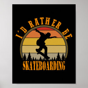 Affiche Je préférerais faire du skateboard drôle vintage r