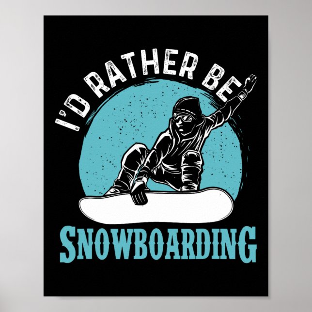 Affiche Je Préférerais Faire Du Snowboard - Snowboard Love (Devant)