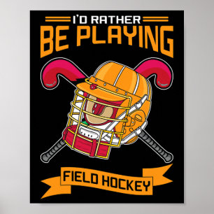 Affiche Je préférerais jouer au hockey sur gazon