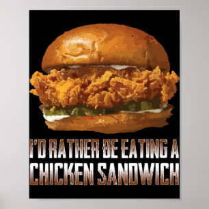 Affiche Je préférerais manger un sandwich au poulet Funny
