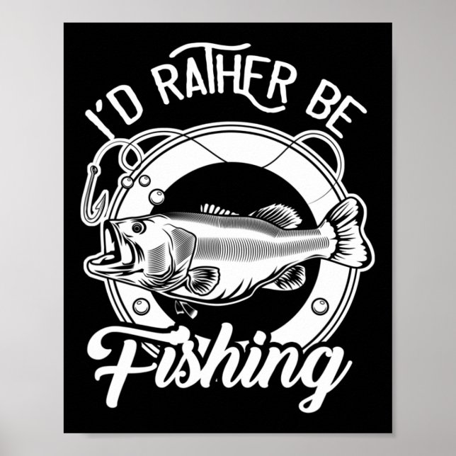 Affiche Je Préférerais Pêcher Pour Pêcheur Amateur De Pêch (Devant)