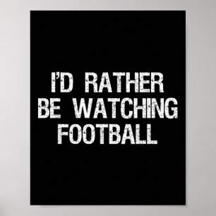 Affiche Je préférerais regarder du football drôle sports
