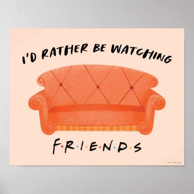 Affiche Je préférerais regarder FRIENDS™ (Devant)