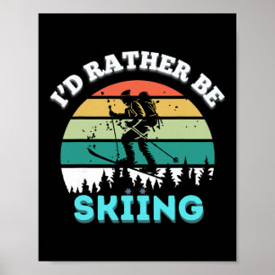 Affiche Je préférerais skier Amateur de ski vintage Hiver