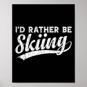 Affiche Je préférerais skier drôle vintage rétro skieur