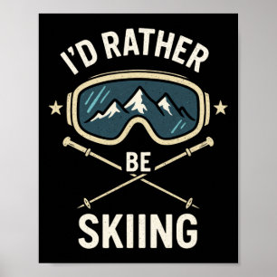 Affiche Je préférerais skier - Voyage de ski en style libr