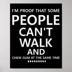 Affiche Je Prouve Que Certaines Personnes Et Chew Gum En M