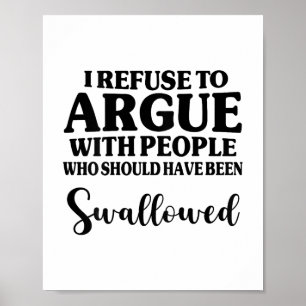 Affiche Je Refuse De Parler Avec Des Gens Qui Auraient Dû 