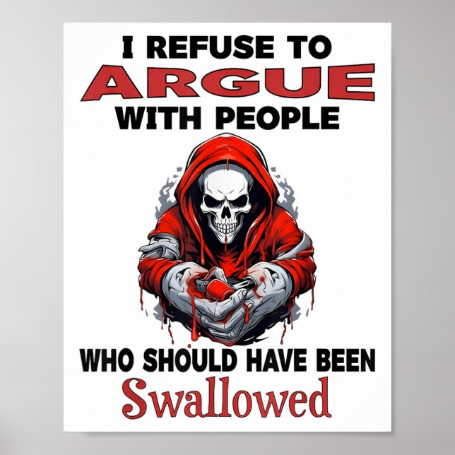 Affiche Je Refuse De Parler Avec Des Gens Qui Auraient Dû  (Devant)