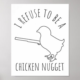Affiche Je refuse d'être un poulet nugget humour de poulet