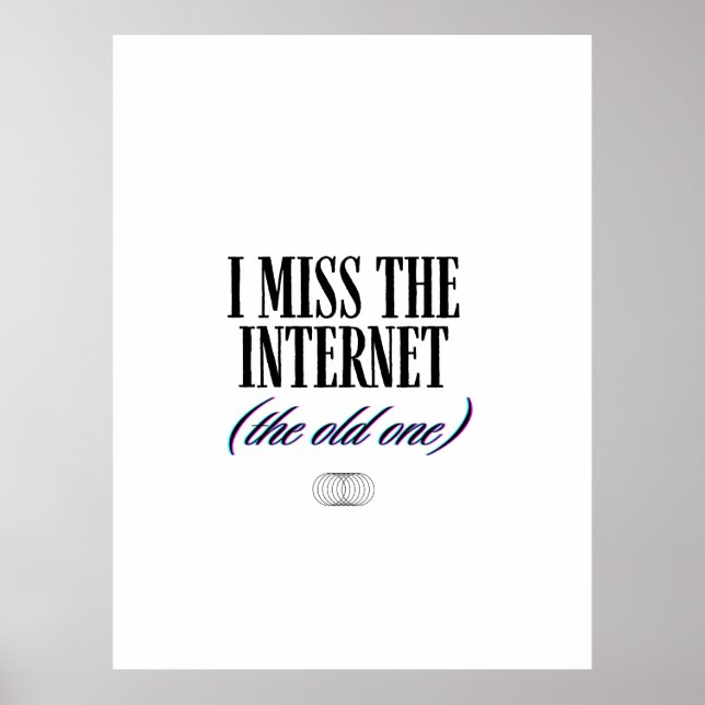 Affiche Je regrette l'ancien Internet (Devant)
