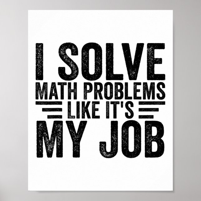 Affiche Je résous des problèmes de mathématiques comme si  (Devant)