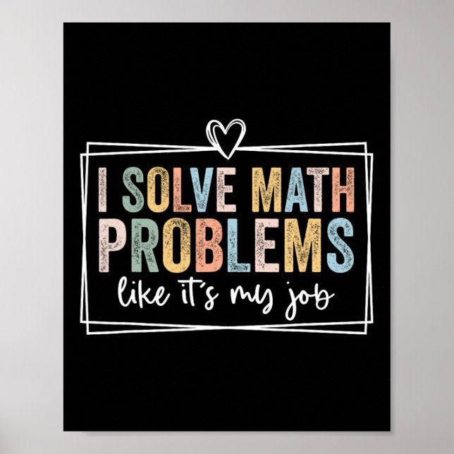 Affiche Je résous des problèmes de maths comme si c'était  (Devant)