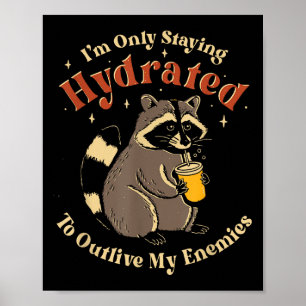 Affiche Je Reste Hydraté Pour Survivre À Mes Ennemis Fu