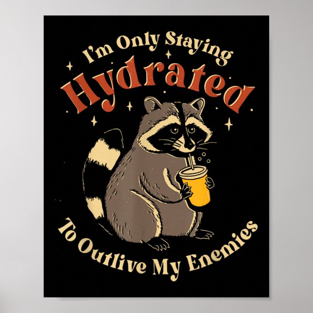 Affiche Je Reste Hydraté Pour Survivre À Mes Ennemis Fu (Devant)