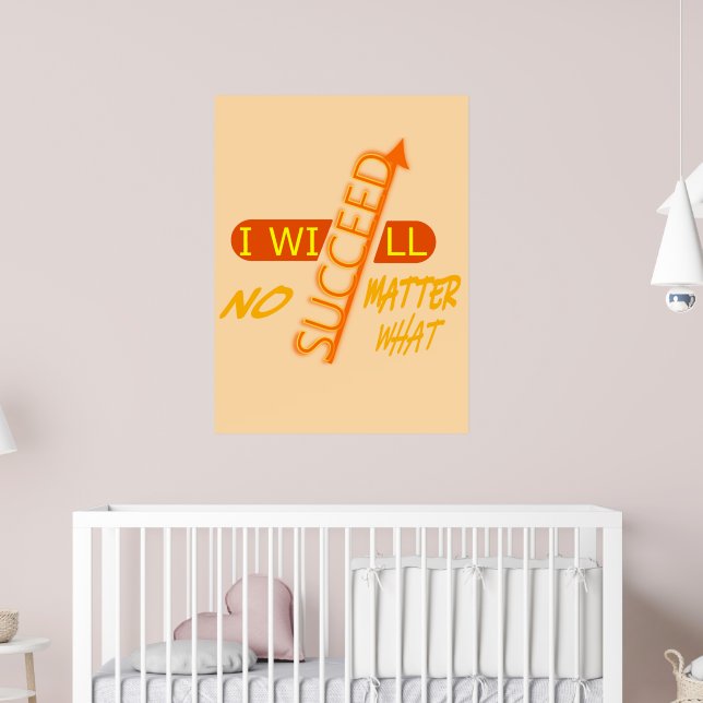 Affiche Je réussirai quoi qu'il arrive  (Pépinière 2)