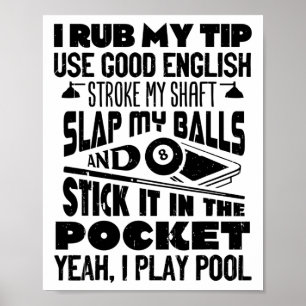 Affiche Je Rub Mon Conseil Ouais Je Joue Billard Billard J