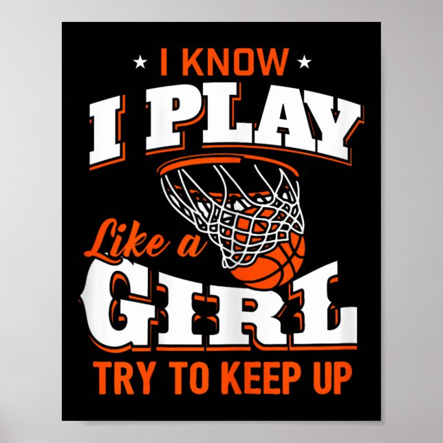 Affiche Je Sais Que Je Joue Comme Une Fille - Basketball F (Devant)