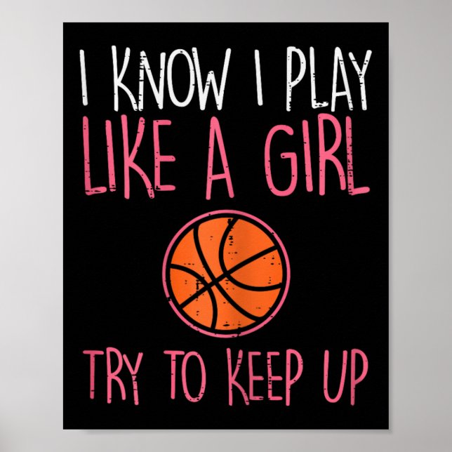 Affiche Je Sais Que Je Joue Comme Une Fille Basketball Fun (Devant)