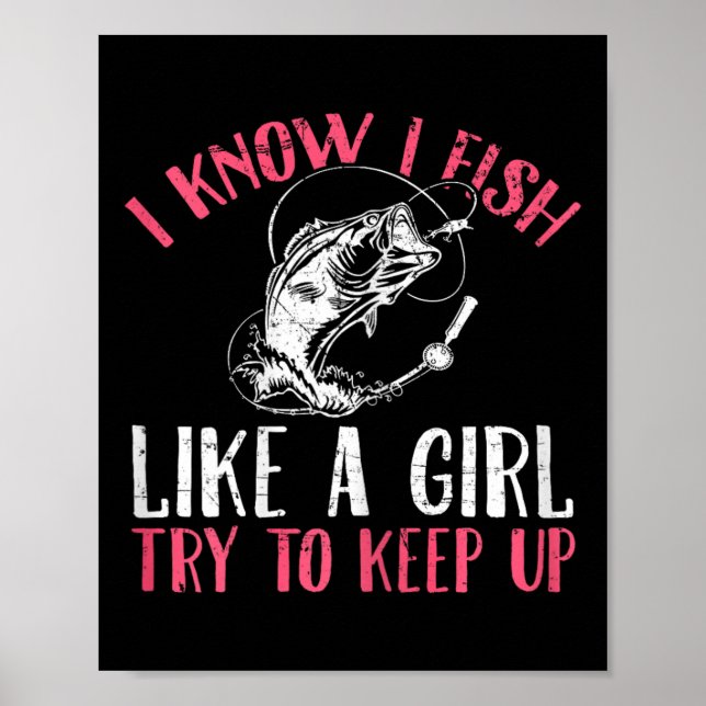 Affiche Je sais que je pêche comme une fille, essayez de c (Devant)