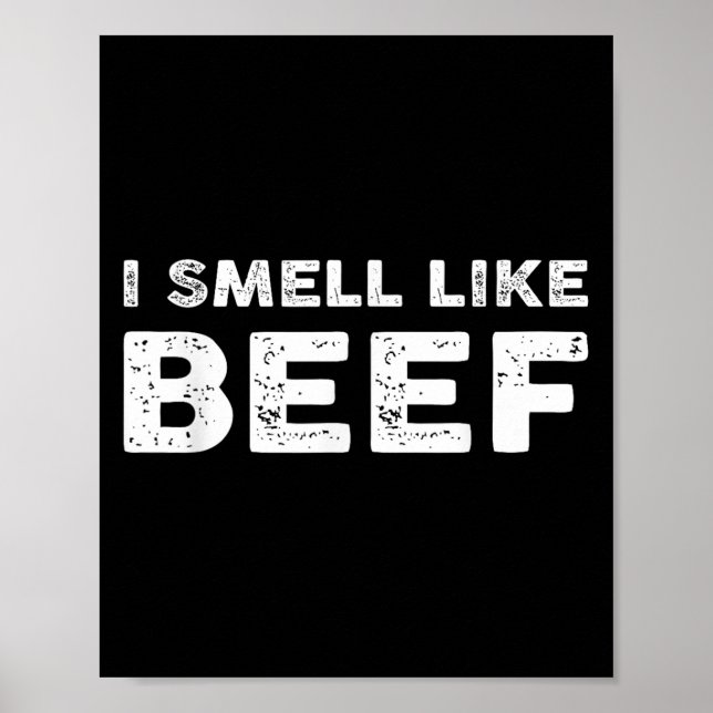 Affiche Je Sens Comme Du Boeuf Drôle Mème Steak Viande Fum (Devant)