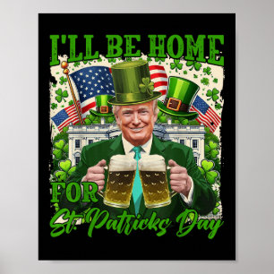 Affiche Je Serai À La Maison De La Bière Trump Drôle De St