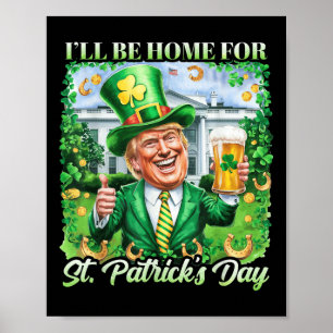 Affiche Je Serai À La Maison De La Bière Trump Drôle De St