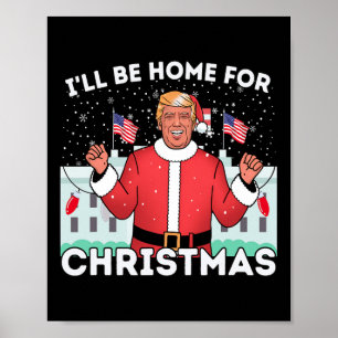 Affiche Je serai à la maison Drôle des partisans de Trump 