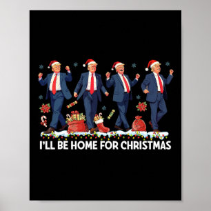 Affiche Je serai à la maison pour Noël amusant Trump Père