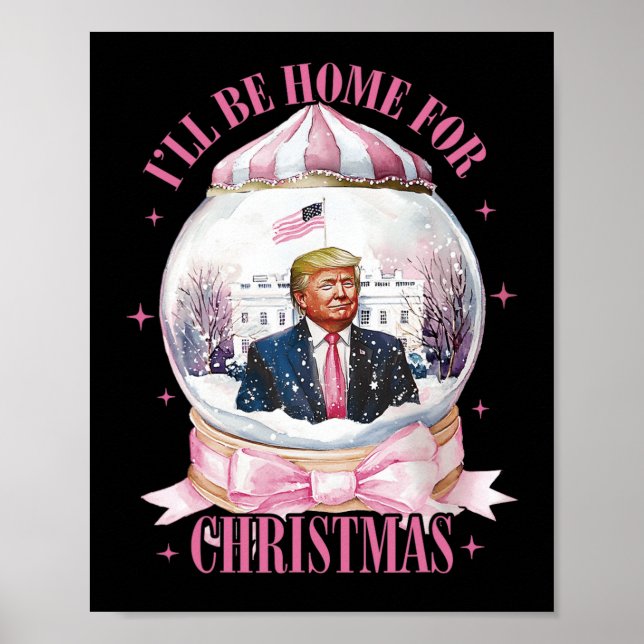 Affiche Je serai à la maison pour Noël drôle Trump Coquett (Devant)