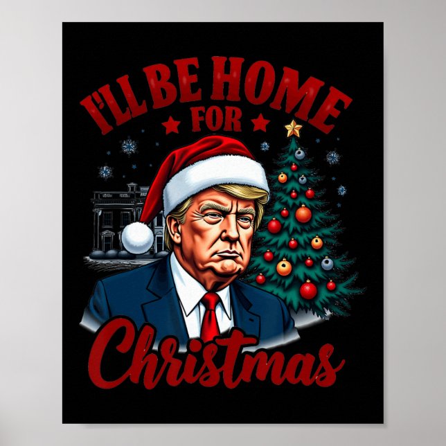 Affiche Je serai à la maison pour Noël Maison Blanche Trum (Devant)