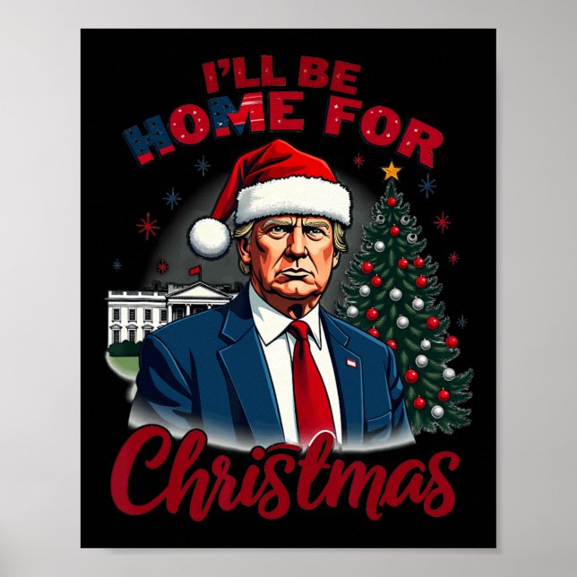 Affiche Je serai à la maison pour Noël Maison Blanche Trum (Devant)