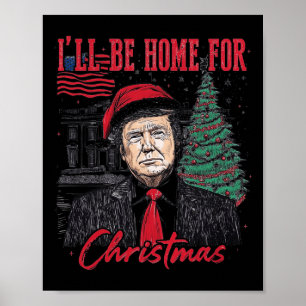 Affiche Je serai à la maison pour Noël Père Noël drôle Tru