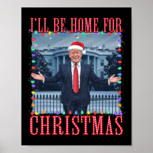 Affiche Je serai à la maison pour Noël Père Noël drôle Tru