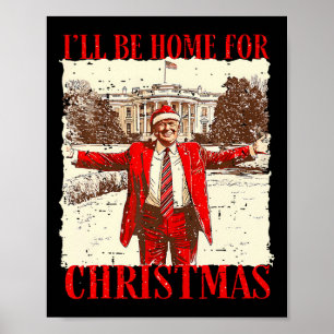 Affiche Je serai à la maison pour Noël Père Noël drôle Tru