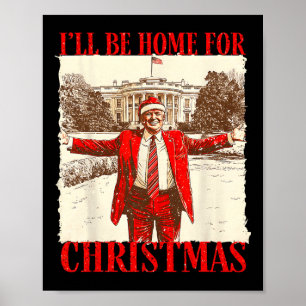 Affiche Je serai à la maison pour Noël Père Noël Funny Noë