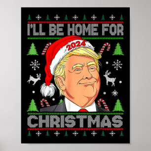 Affiche Je serai à la maison pour Noël Père Noël Trump Noë