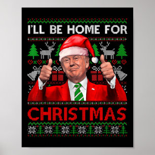 Affiche Je serai à la maison pour Noël Père Noël Trump Noë