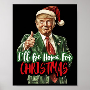 Affiche Je Serai À La Maison Pour Noël Pour Le Fan Trump