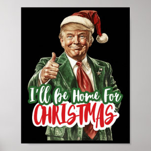 Affiche Je serai à la maison pour Noël votant Trump 2024 É