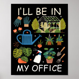 Affiche Je serai dans mon jardin de bureau amateur de plan