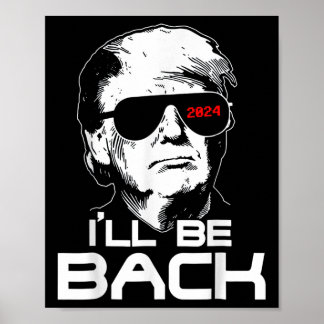 Affiche Je serai de retour drôle 45 47 Donald Trump 2024 P