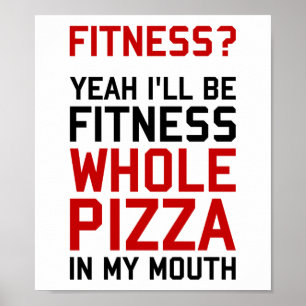 Affiche Je serai pizza entière de Fitnees dans ma bouche