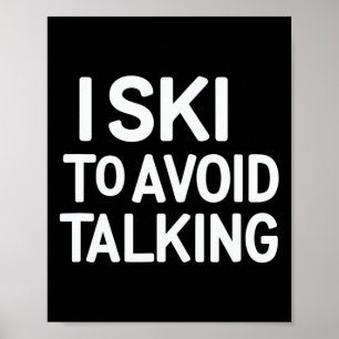 Affiche Je Ski Pour Éviter De Parler Drôle Citations De Sk