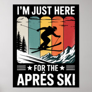 Affiche Je suis à la retraite Aller skier est mon travail