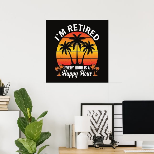 Affiche Je suis à la retraite, chaque heure est une heure  (Bureau à domicile)
