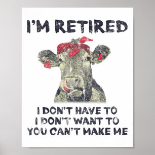 Affiche Je suis à la retraite, je n'ai pas à vouloir, on n