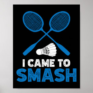 Affiche Je Suis Arrivé À Smash Funny Badminton Maman Papa 